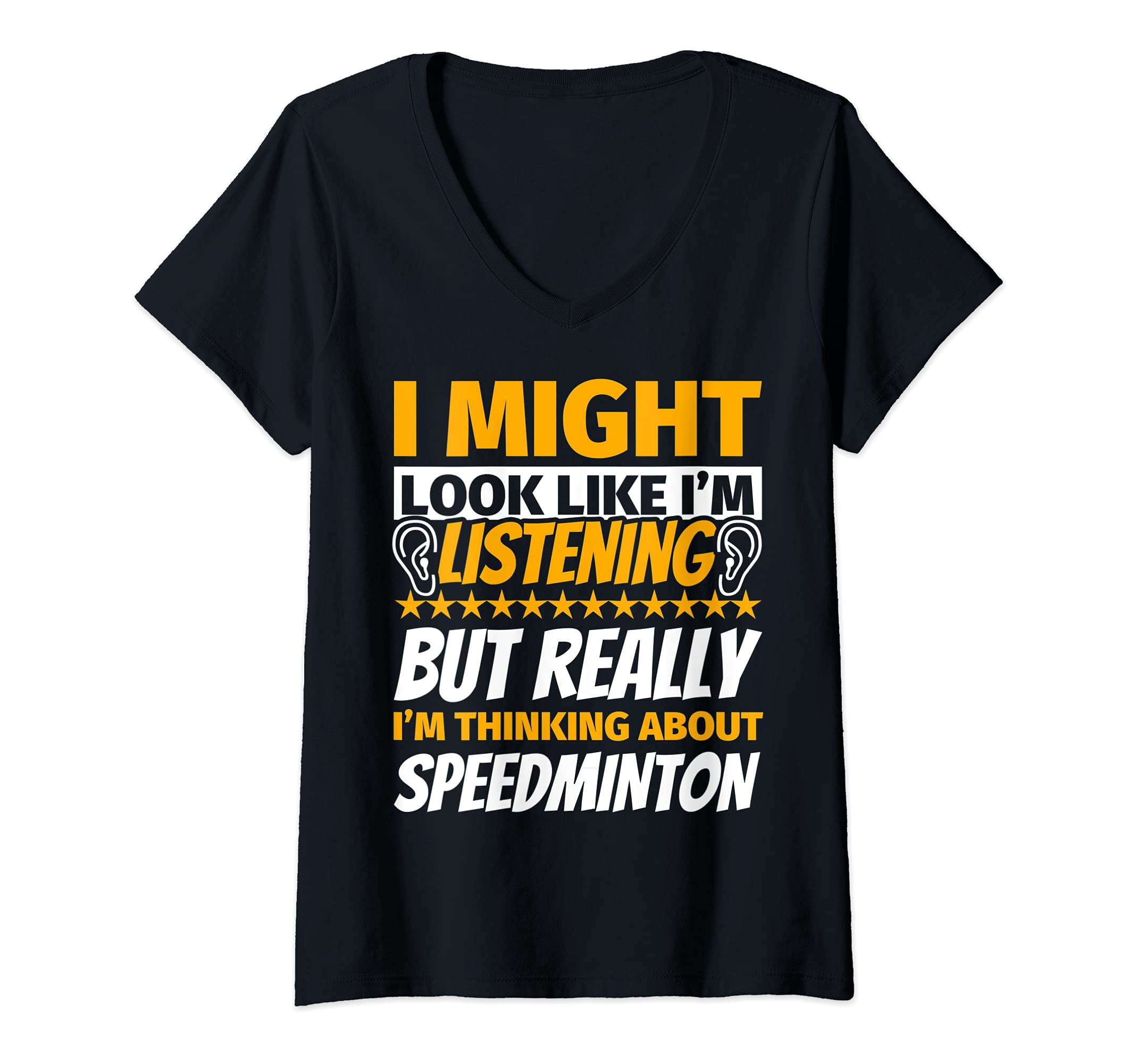 Speedminton Funny Sports HumorWomens Speedminton Look Like I‘m Listening V-Neck T-Shirt