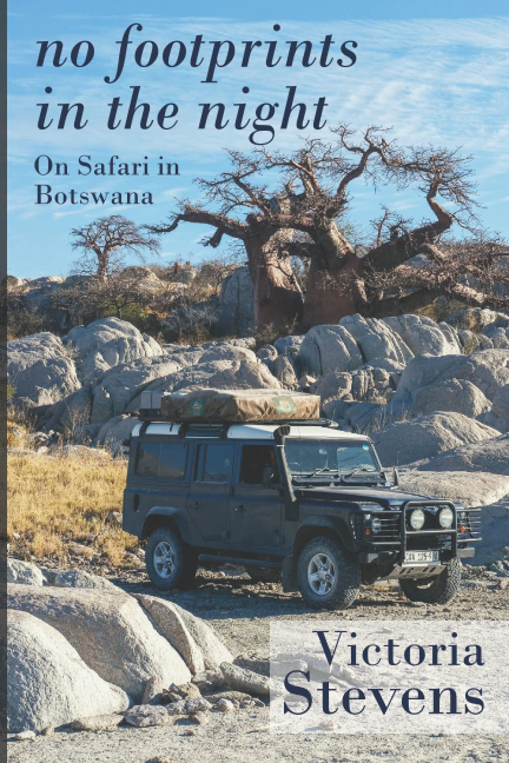 No Footprints in the Night: On Safari in Botswana