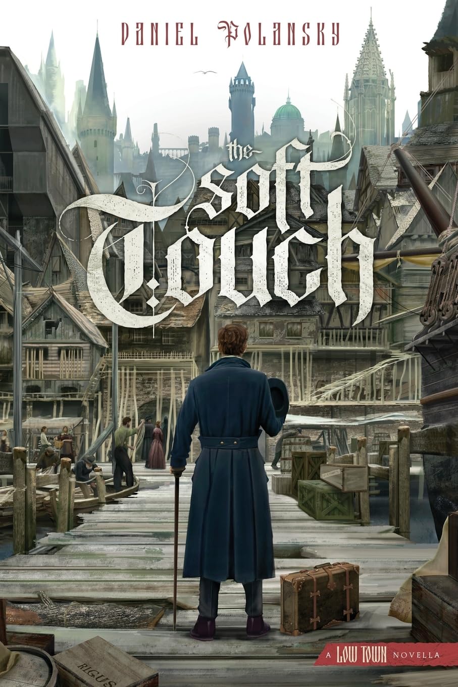 The Soft Touch: A Low Town novella