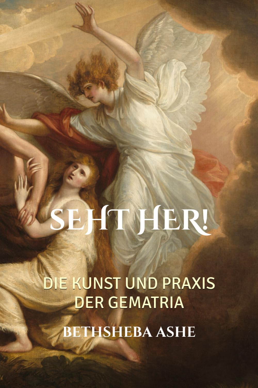 Seht Her: Die Kunst und Praxis der Gematria
