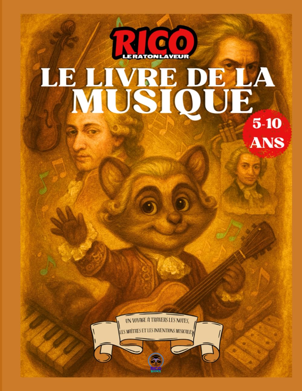 Rico le Raton Laveur – Le Livre de la Musique : Découvre les Instruments, les Notes et le Rythme, 5-10 ans