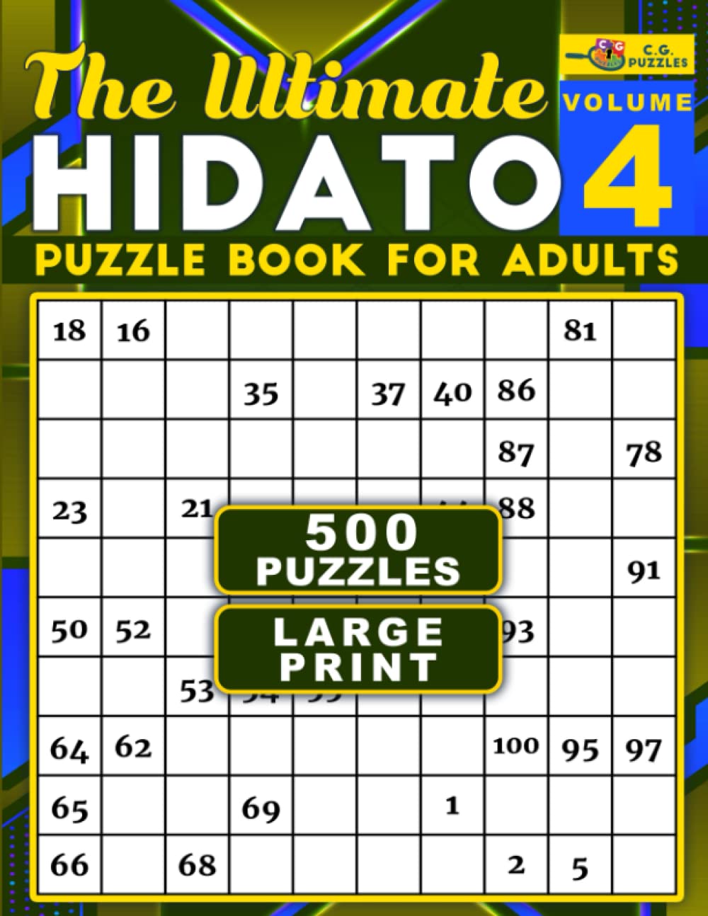 The Ultimate Hidato Puzzle Book for Adults: 500 Logic Puzzles to Reduce Brain Age Volume 4