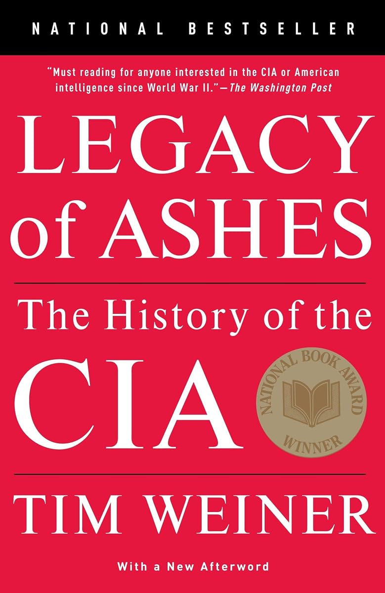Legacy of Ashes (Ganador del Premio Nacional del Libro): La historia de la CIA
