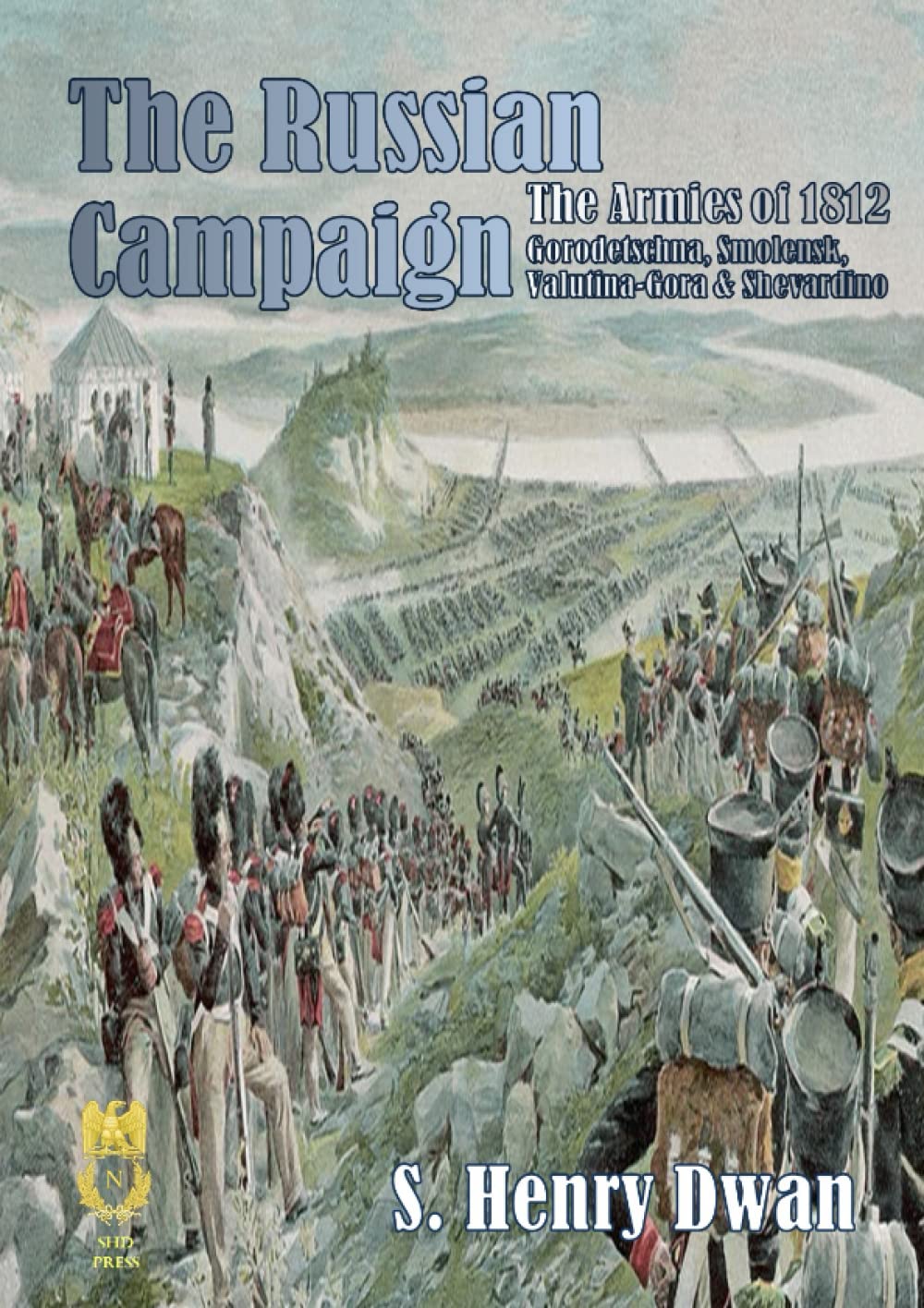 Russian Campaign - The Armies of 1812 (Orders of Battle)