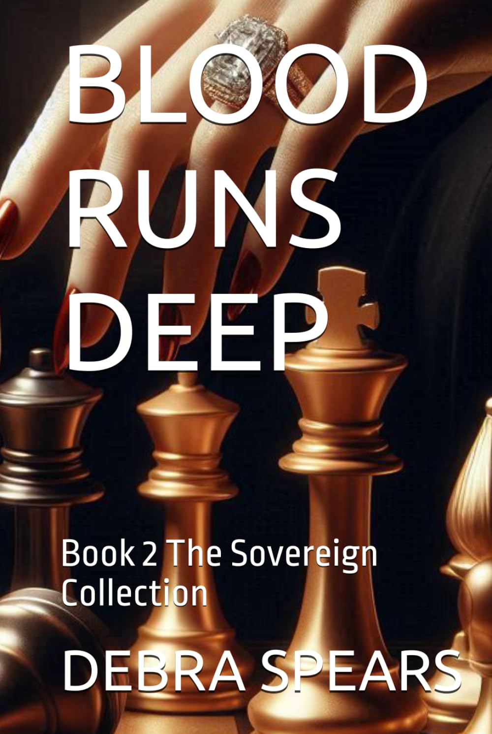 BLOOD RUNS DEEP: Book 2 The Sovereign Collection (The Sovereign Trials Collection)