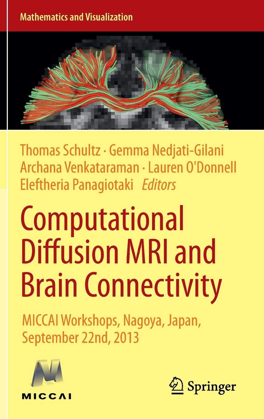 Computational Diffusion MRI and Brain Connectivity: Miccai Workshops, Nagoya, Japan, September 22nd, 2