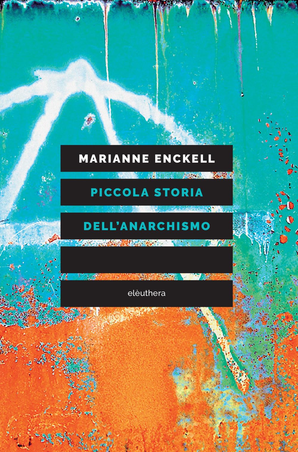 Piccola Storia Dell'anarchismo - 4