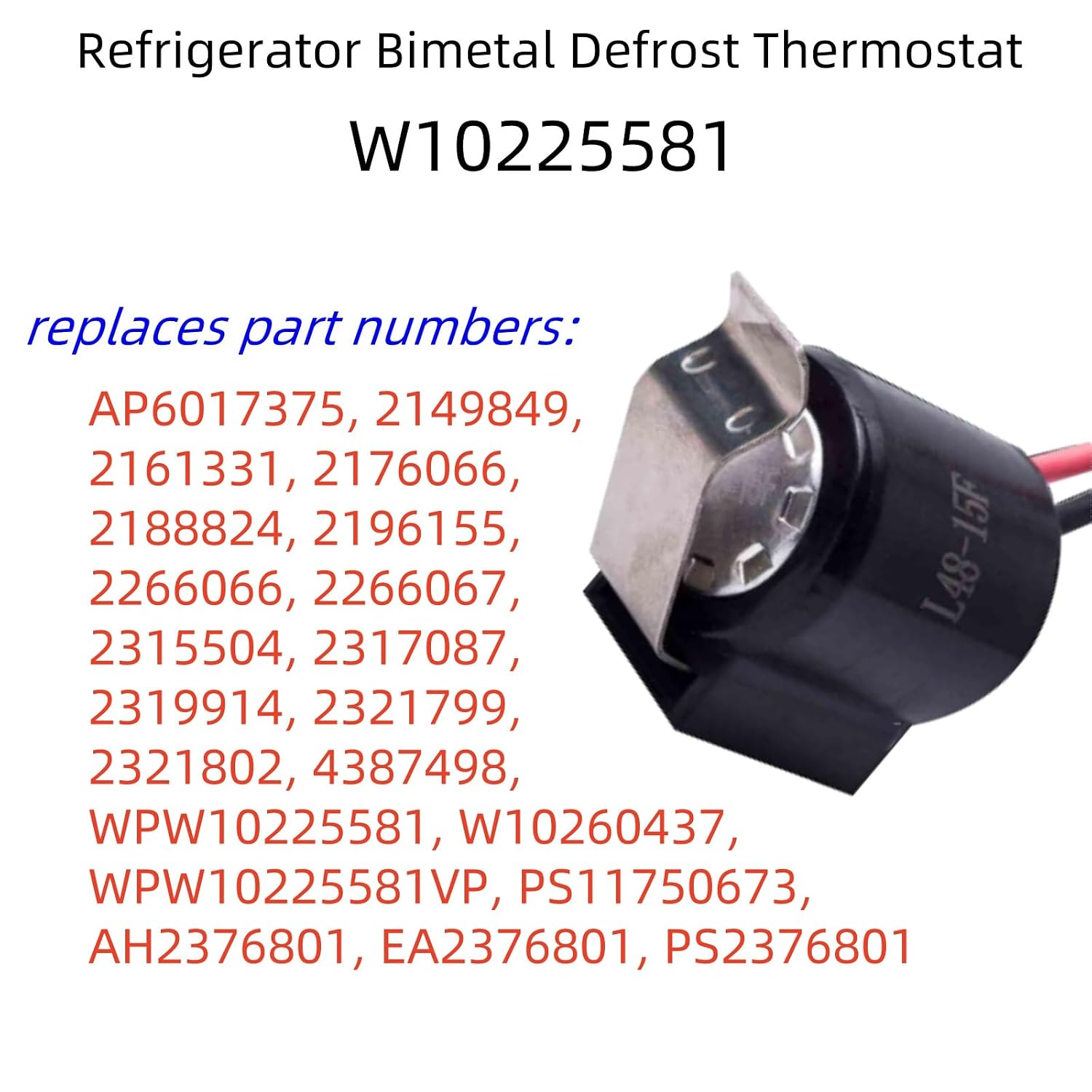 W10225581 Refrigerator Bimetal Defrost Thermostat Fit for Whirlpool,Kenmore,Replaces WPW10225581 PS11750673 AP6017375 2188824 2321799 W10260437