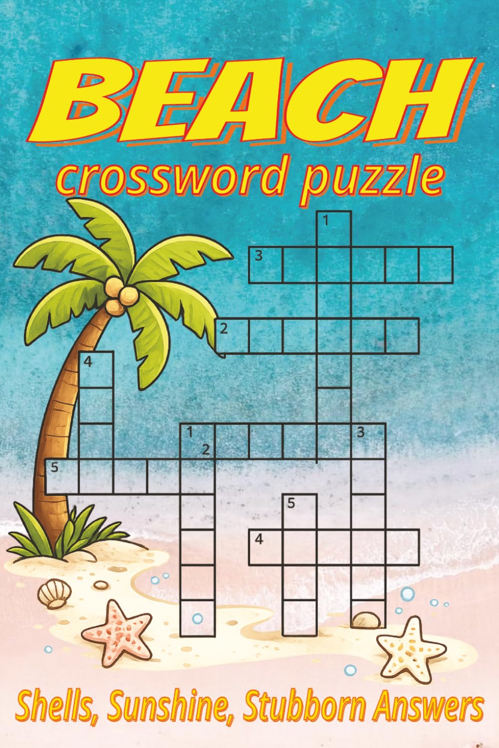 Beach Crossword Puzzles: Easy-to-Read Clues about Seashells, Marine Life, and Tropical Getaways | 6x9 Inches, 120 Pages, 60 Puzzles | Great for Seaside Breaks and Sunny Downtime