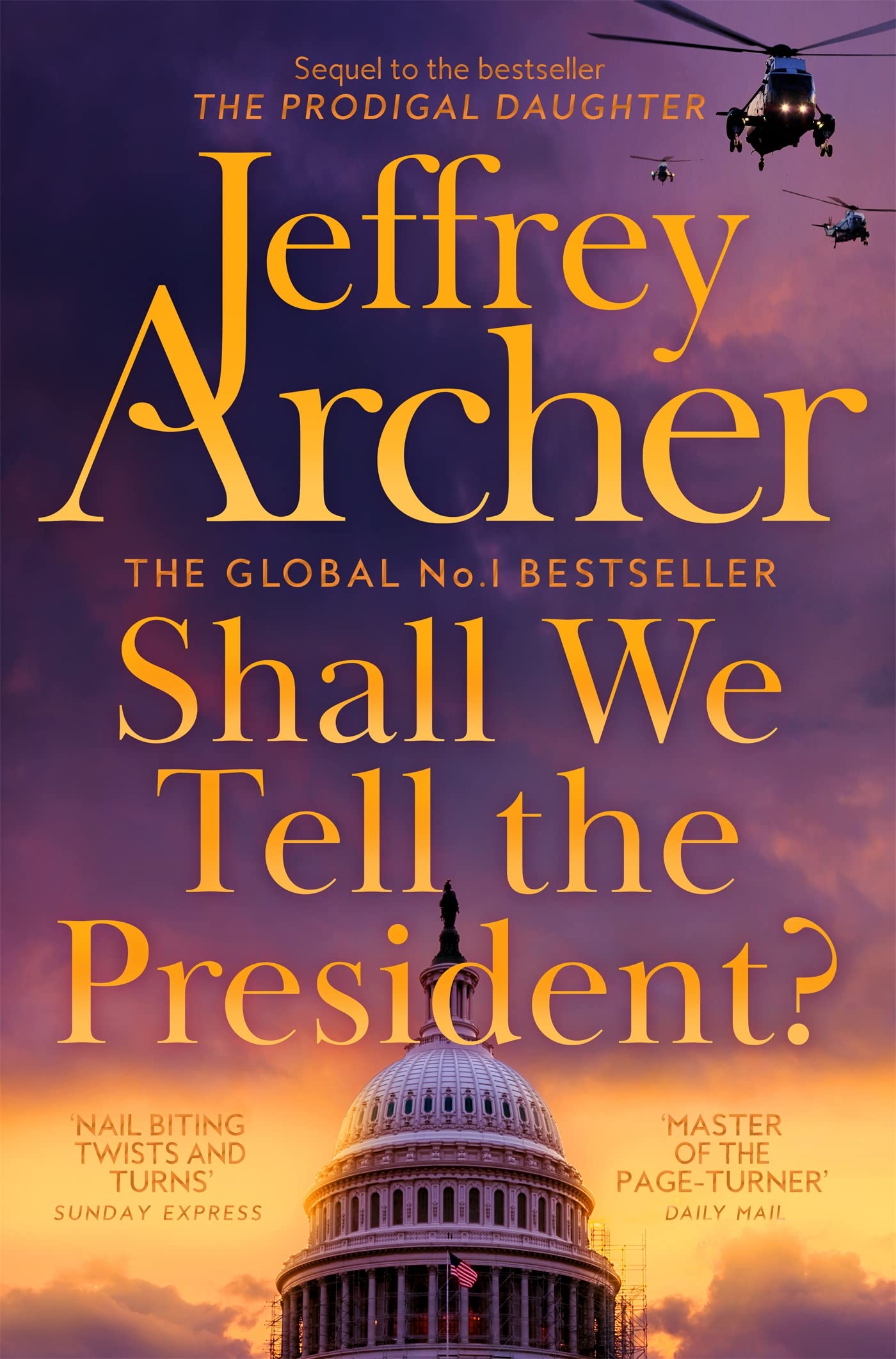Shall We Tell the President?: The Gripping And Pulse-Pounding Thriller From International Bestselling Author Jeffrey Archer (Kane and Abel series Book 3) (English Edition)