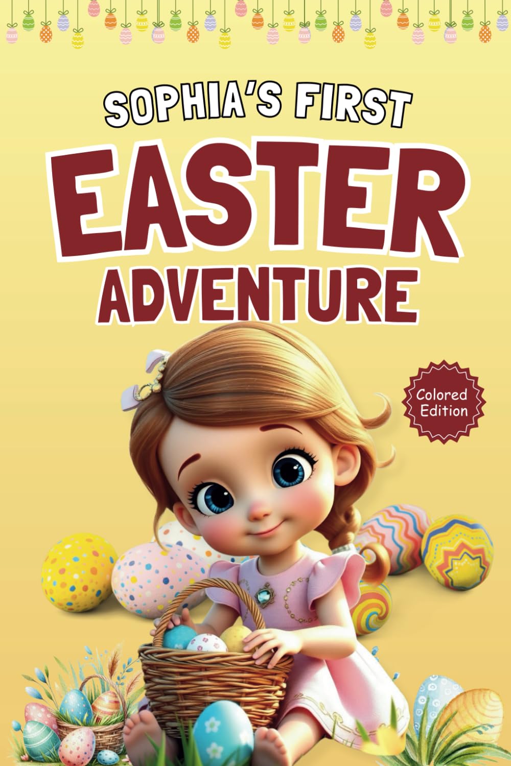 Sophia's First Easter Adventure: Easter Story Book for Kids Ages 3-8 Perfect For Easter Basket Bandit Gift