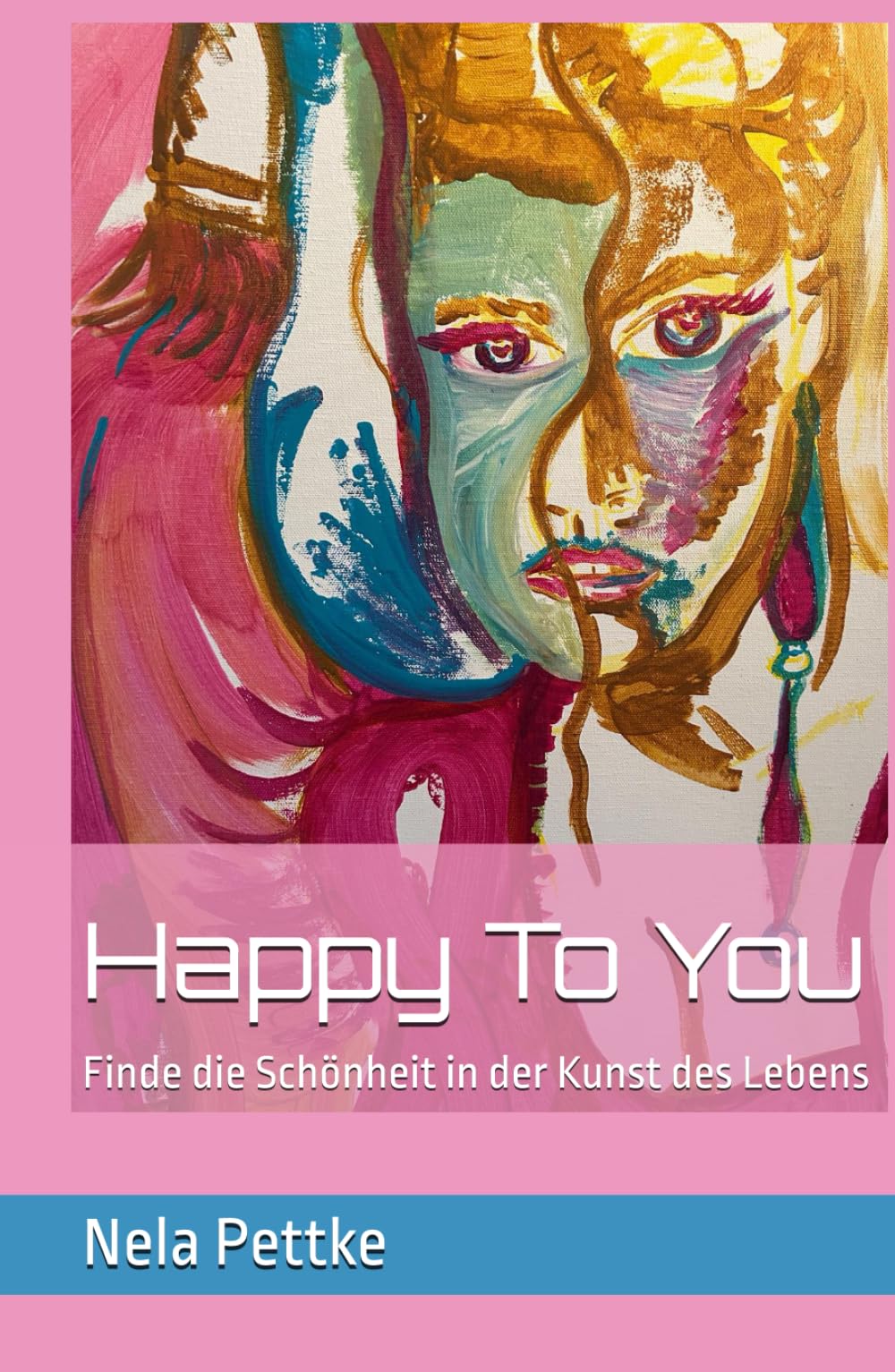 Happy To You: Finde die Schönheit in der Kunst des Lebens