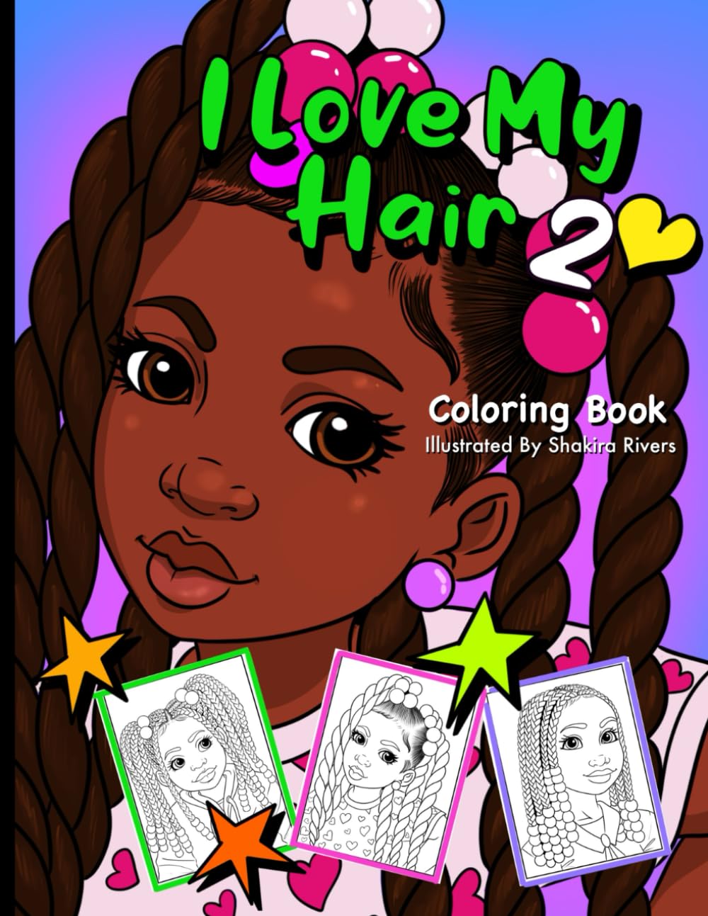 I Love My Hair 2: A Natural Hair Coloring Book for Black Girls