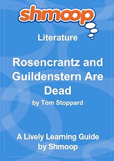 Rosencrantz and Guildenstern Are Dead: Shmoop Literature Guide
