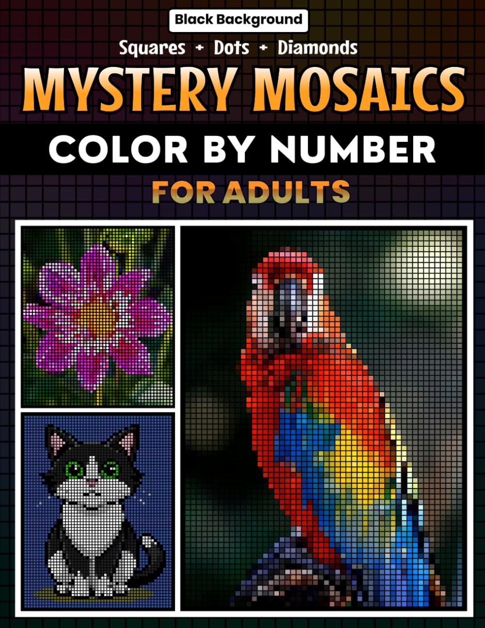 Mystery Mosaics Color by Number for Adults: Mysteries Mosaic by Number for Adults, Pixel Art for Stress Relief and Relaxation, includes, Animals, ... life, Landscaped, Whimsical Setting & more