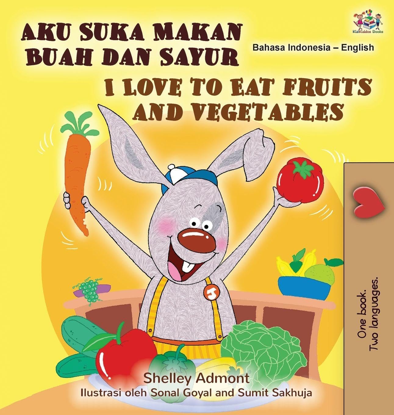 I Love to Eat Fruits and Vegetables (Indonesian English Bilingual Children's Book)