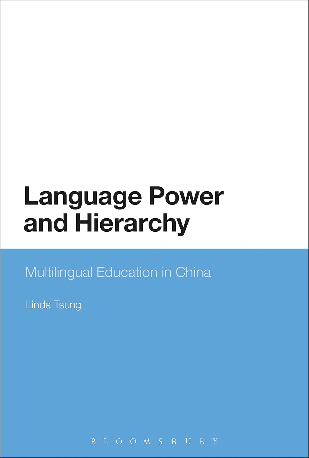 Language Power and Hierarchy: Multilingual Education in China