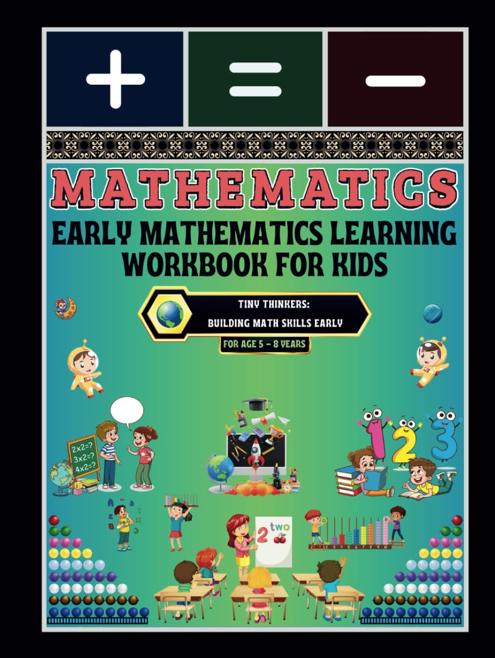 Early Mathematics Learning Workbook for Kids: -Tiny Thinkers: Building Math Skills Early      Hardcover – Large Print, April 14, 2025