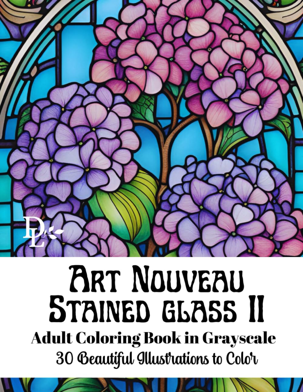 Art Nouveau Stained Glass II - Grayscale Adult Coloring Book: 30 Beautiful Illustrations to Color (Art Nouveau Coloring Books)