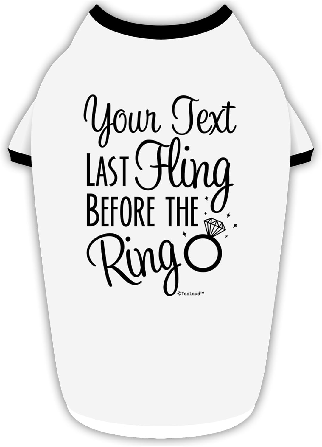 TOOLOUD Personalized Bachelorette Party - Last Fling Before The Ring Cotton Dog Shirt White with Black Medium