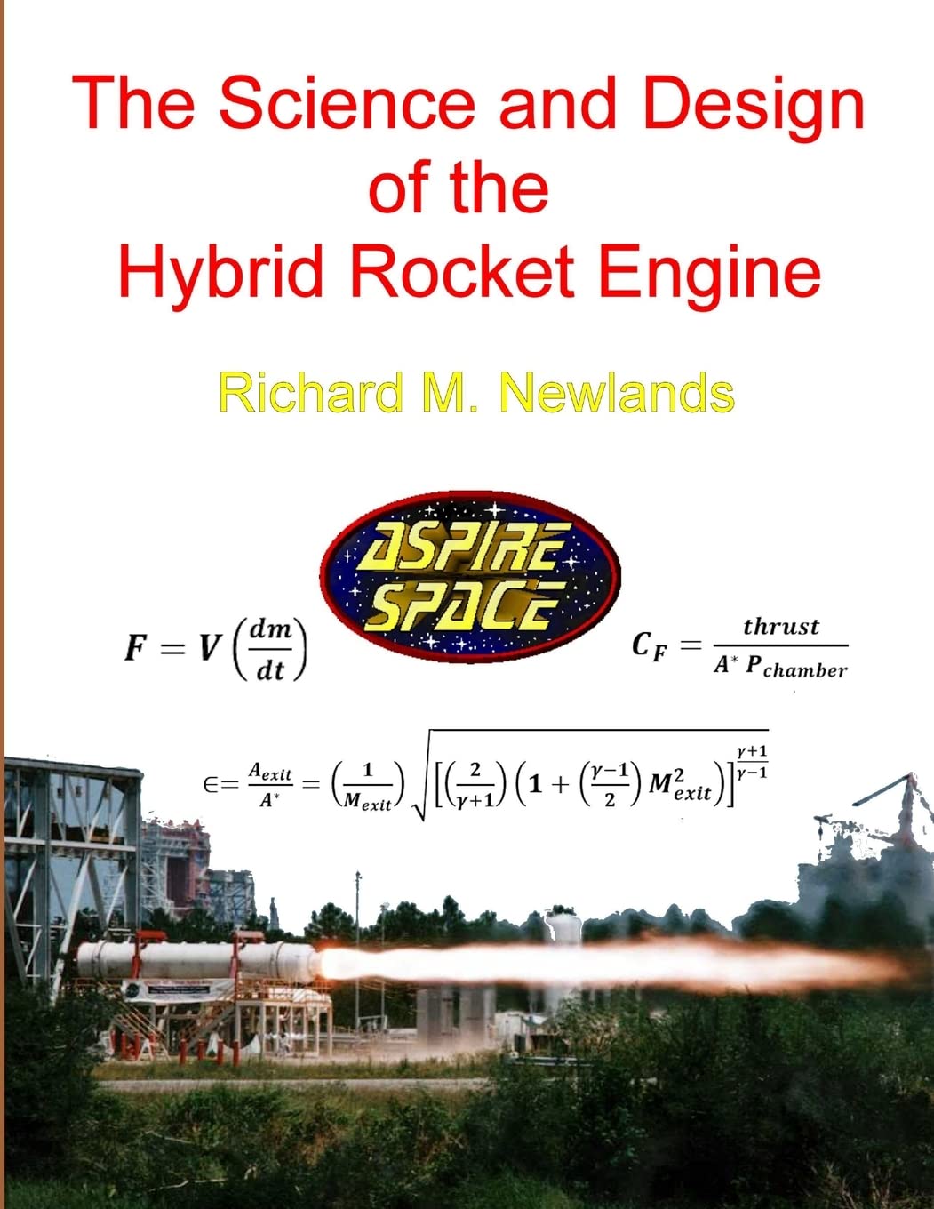 The science and design of the hybrid rocket engine: M. Newlands ...