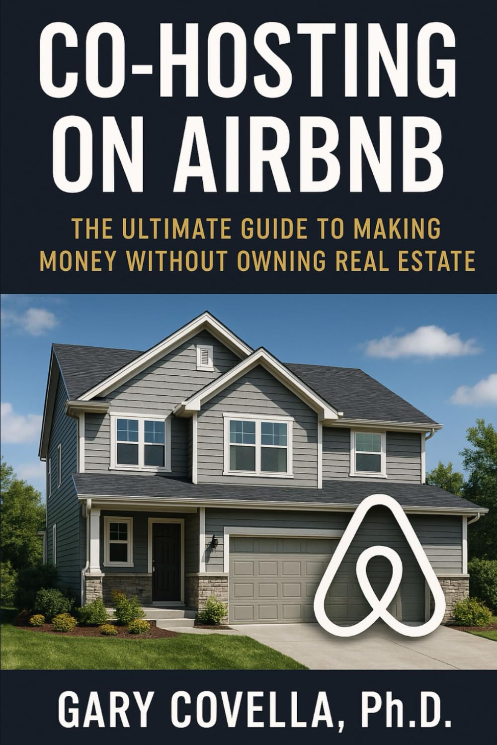 Co-Hosting on Airbnb: The Ultimate Guide to Making Money Without Owning Real Estate