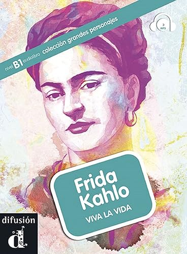 Frida Kahlo, Grandes Personajes + CD: Frida Kahlo, Grandes Personajes + CD (Colección grandes personajes Nivel B1)