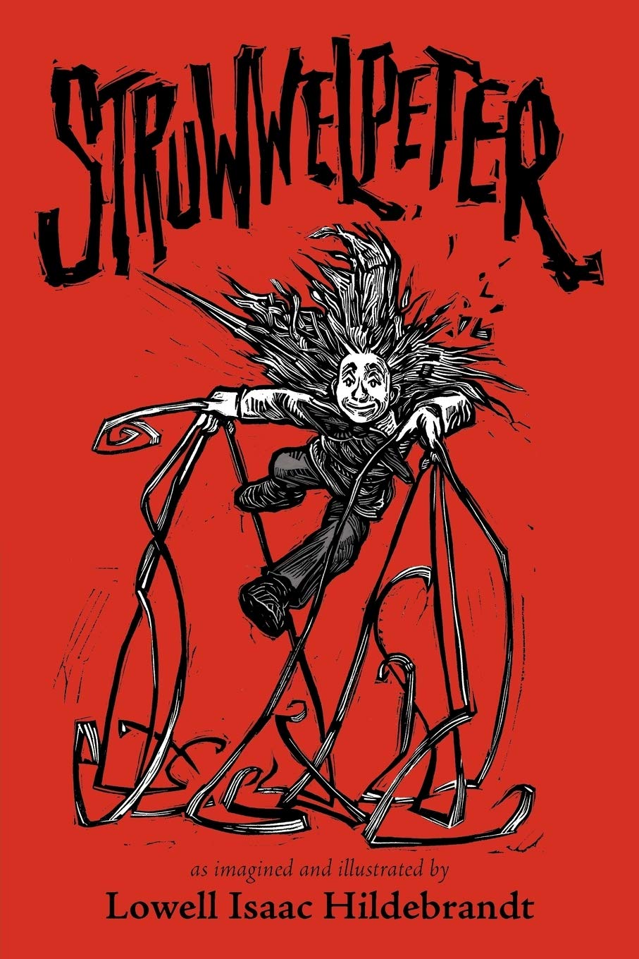 Struwwelpeter: As Imagined and Illustrated by