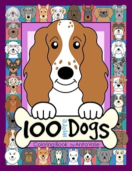 100 More Dogs Coloring Book 100 Dogs Series