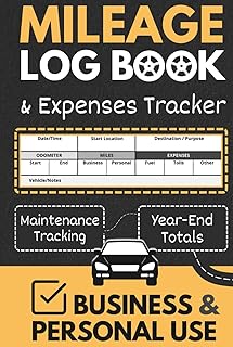 Complete Mileage Log Book with Expense Tracker: Track Odometer Readings, Vehicle Costs & Year-End Totals | For Business or Personal Tax Use