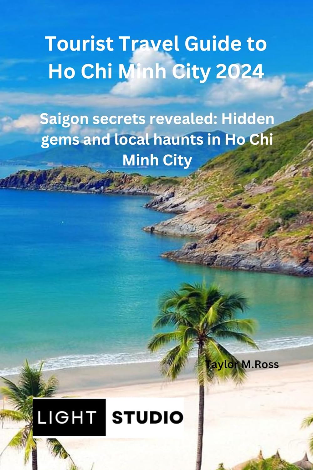 Tourist Travel Guide to Ho Chi Minh City 2024 Saigon