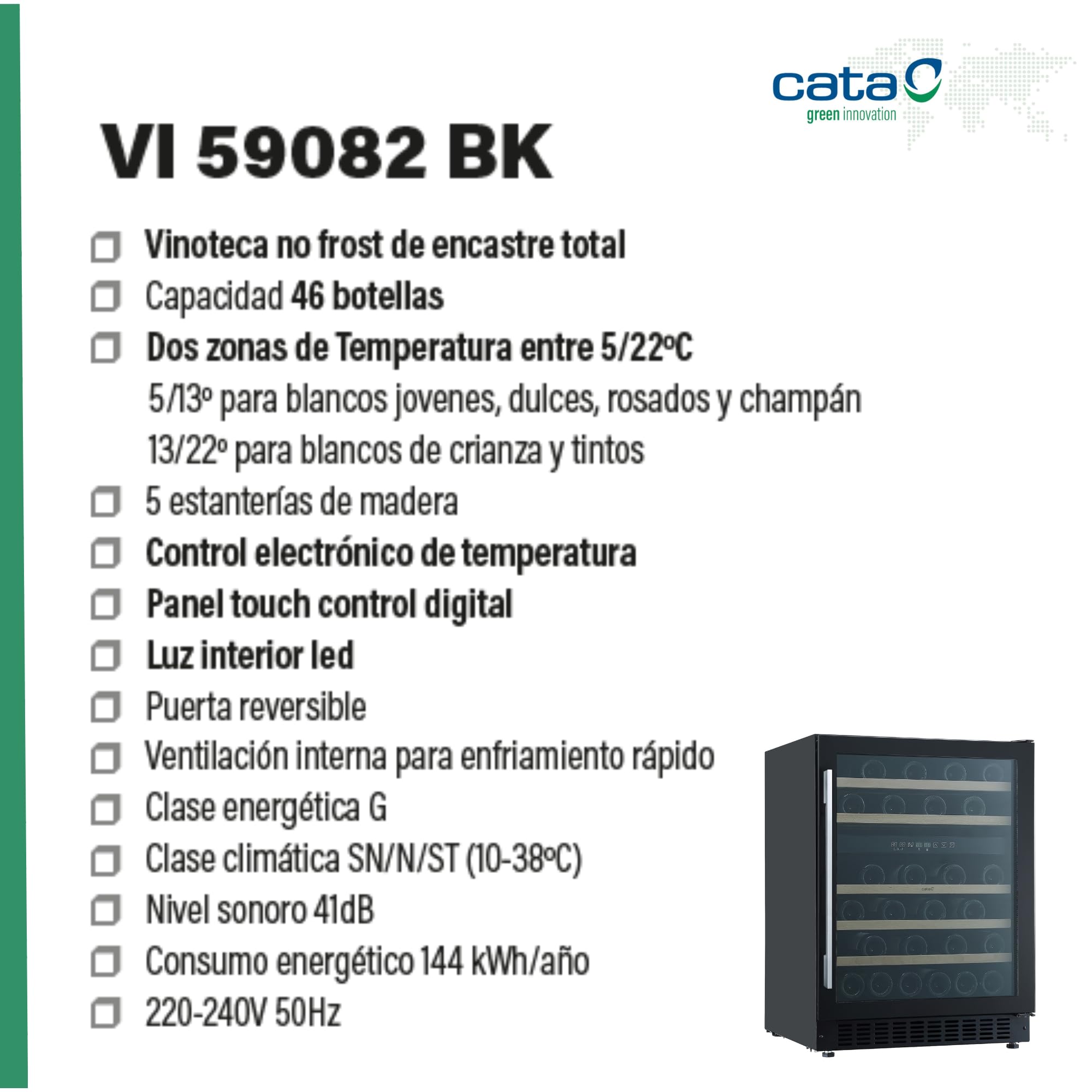 Cata Vinoteca VI 59082 BK No Frost Capacidad 46 Botellas Control Electrónico de Temperatura Panel Touch Control Digital Luz Interior LED Puerta Reversible Ventilación Interna Ancho 59,5 cm Color Negro