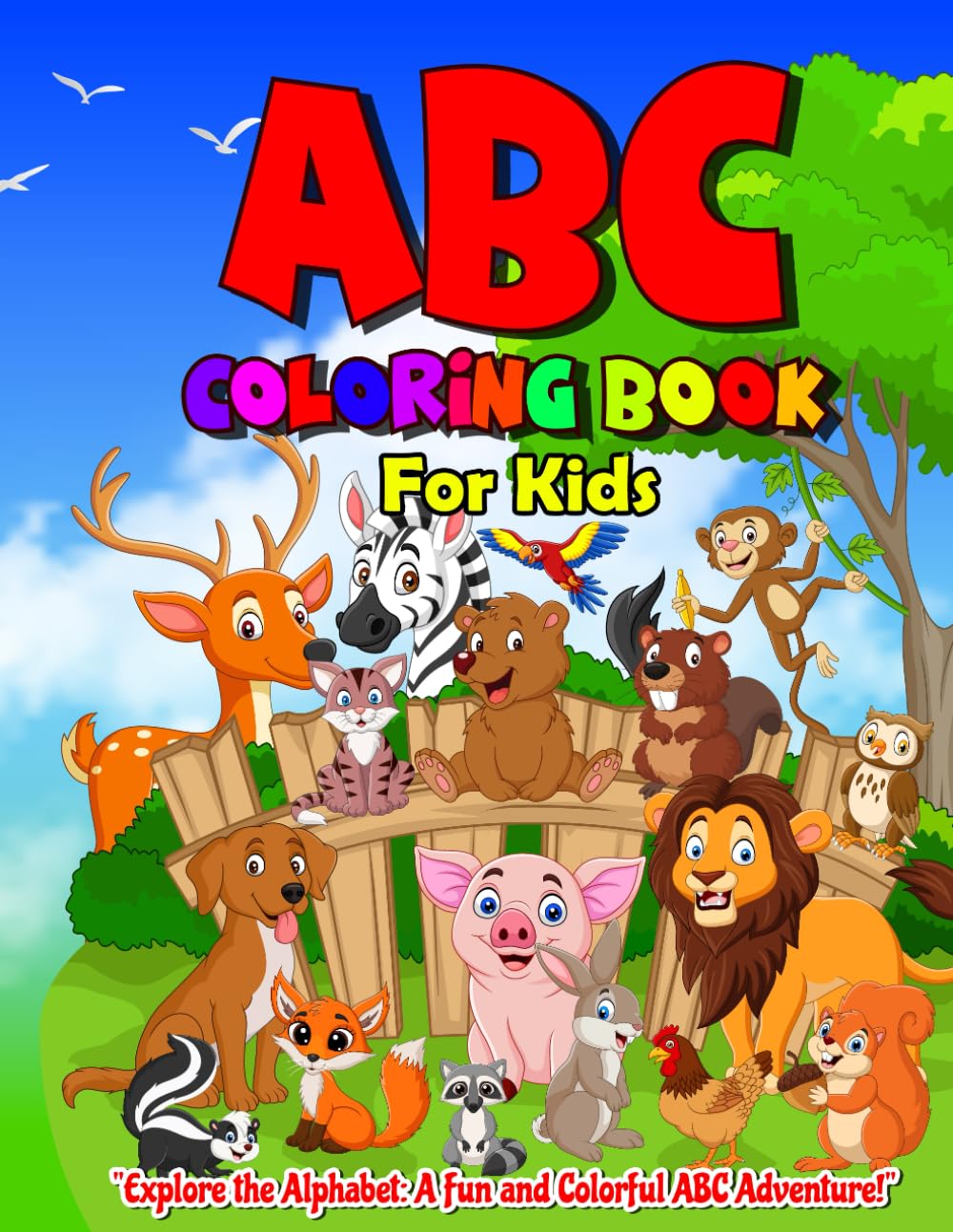 ABC COLORING BOOK For Kids: "Explore the Alphabet: A Fun and Colorful ABC Adventure!"