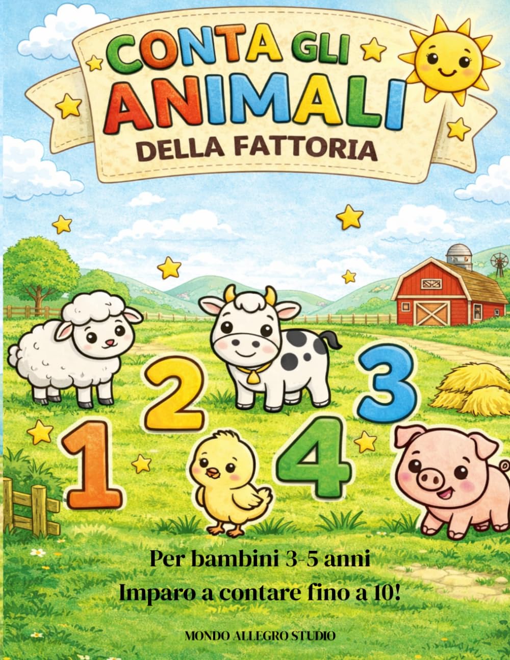 CONTA GLI ANIMALI DELLA FATTORIA (PICCOLI ESPLORATORI DEI NUMERI)