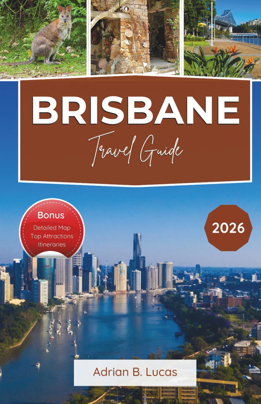 Brisbane Travel Guide 2026: Riverside Adventures, Culinary Delights, and Top Queensland Day Trips