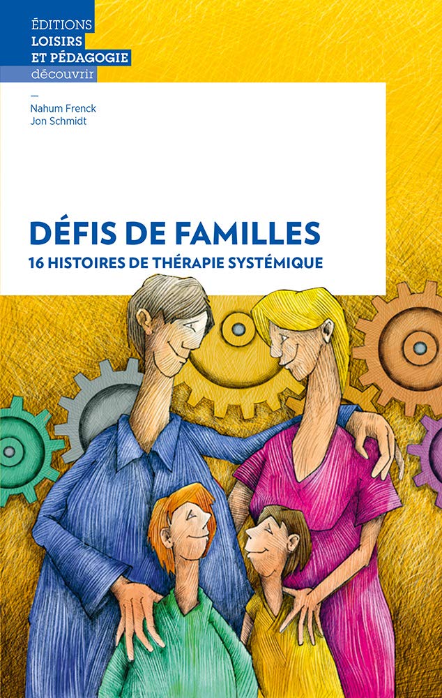 Défis de familles: 16 histoires de thérapie systémique