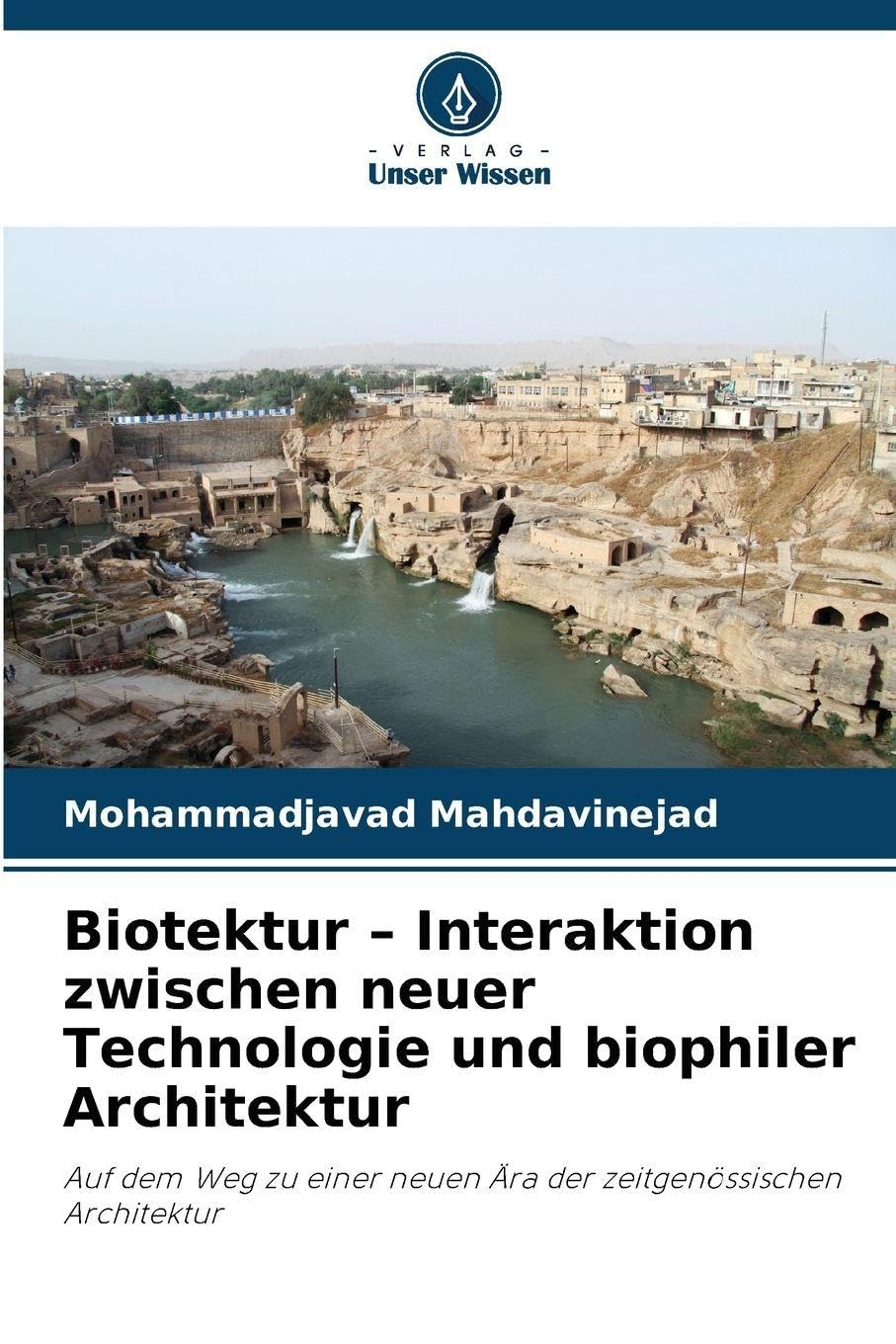Biotektur - Interaktion zwischen neuer Technologie und biophiler Architektur: Auf dem Weg zu einer neuen Ära der zeitgenössischen Architektur