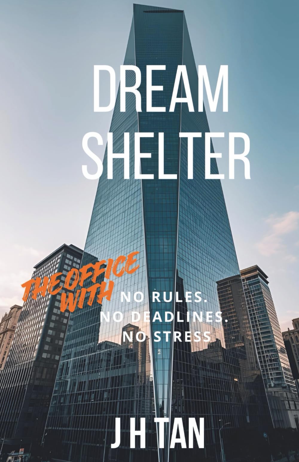 Dream Shelter: The office with No Rules. No Deadlines. No Stress.