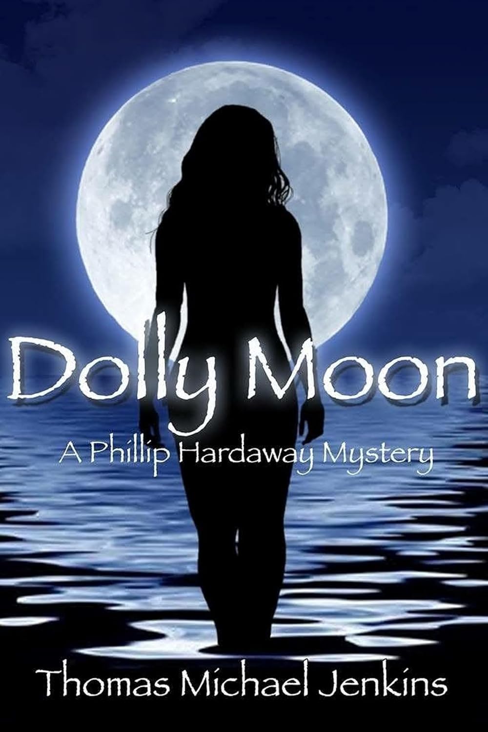 Dolly Moon: A Phillip Hardaway Mystery