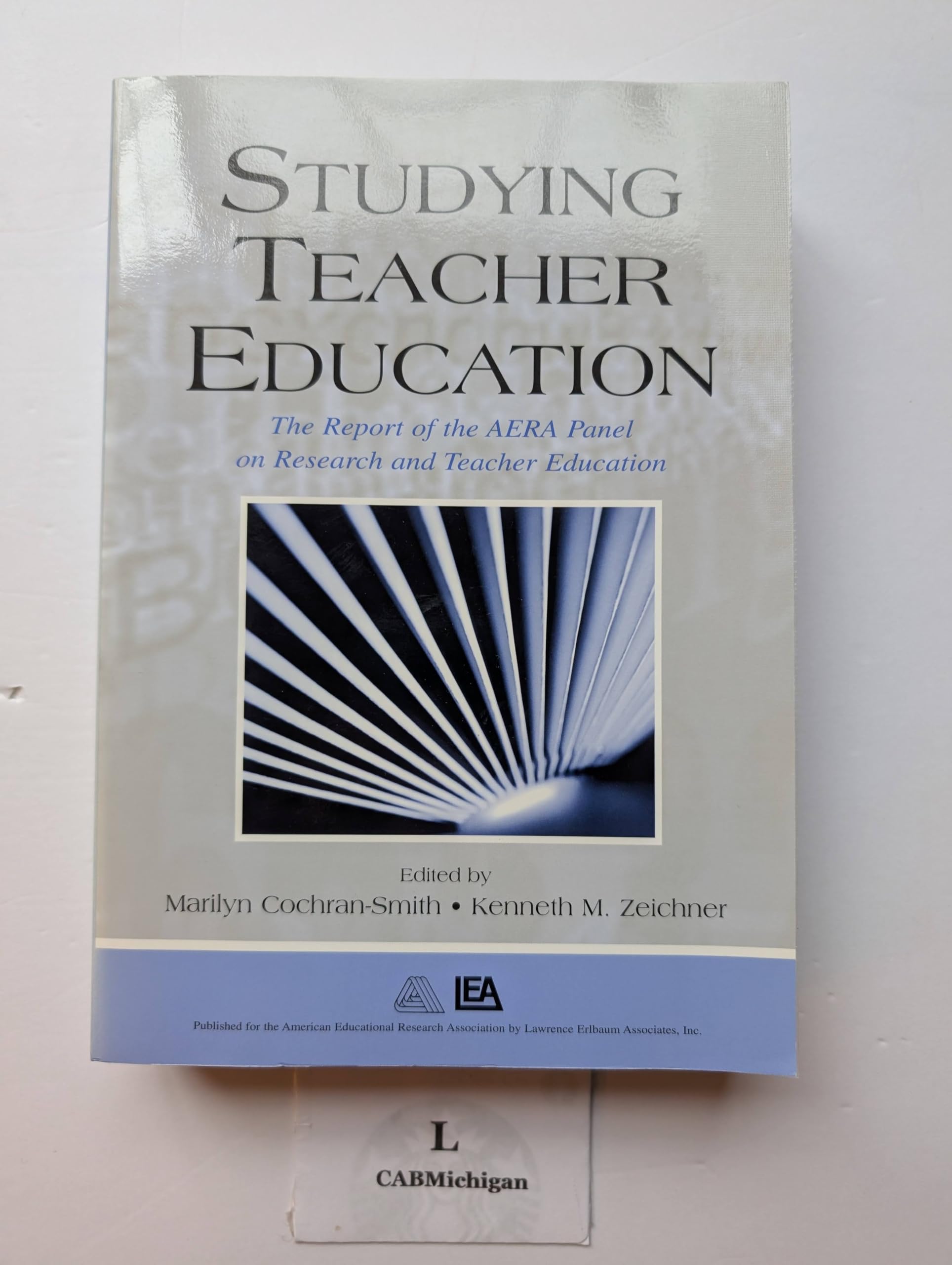 Studying Teacher Education: The Report of the AERA Panel on Research and Teacher Education