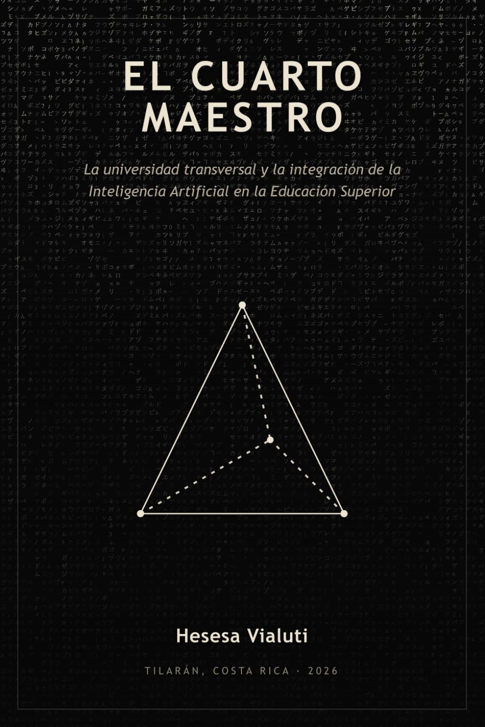 El Cuarto Maestro: La universidad transversal y la integración de la Inteligencia Artificial en la Educación Superior