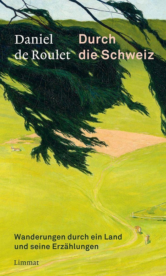 Limmat Durch Die Schweiz: Wanderungen Durch Ein Land Und Seine Erzählungen