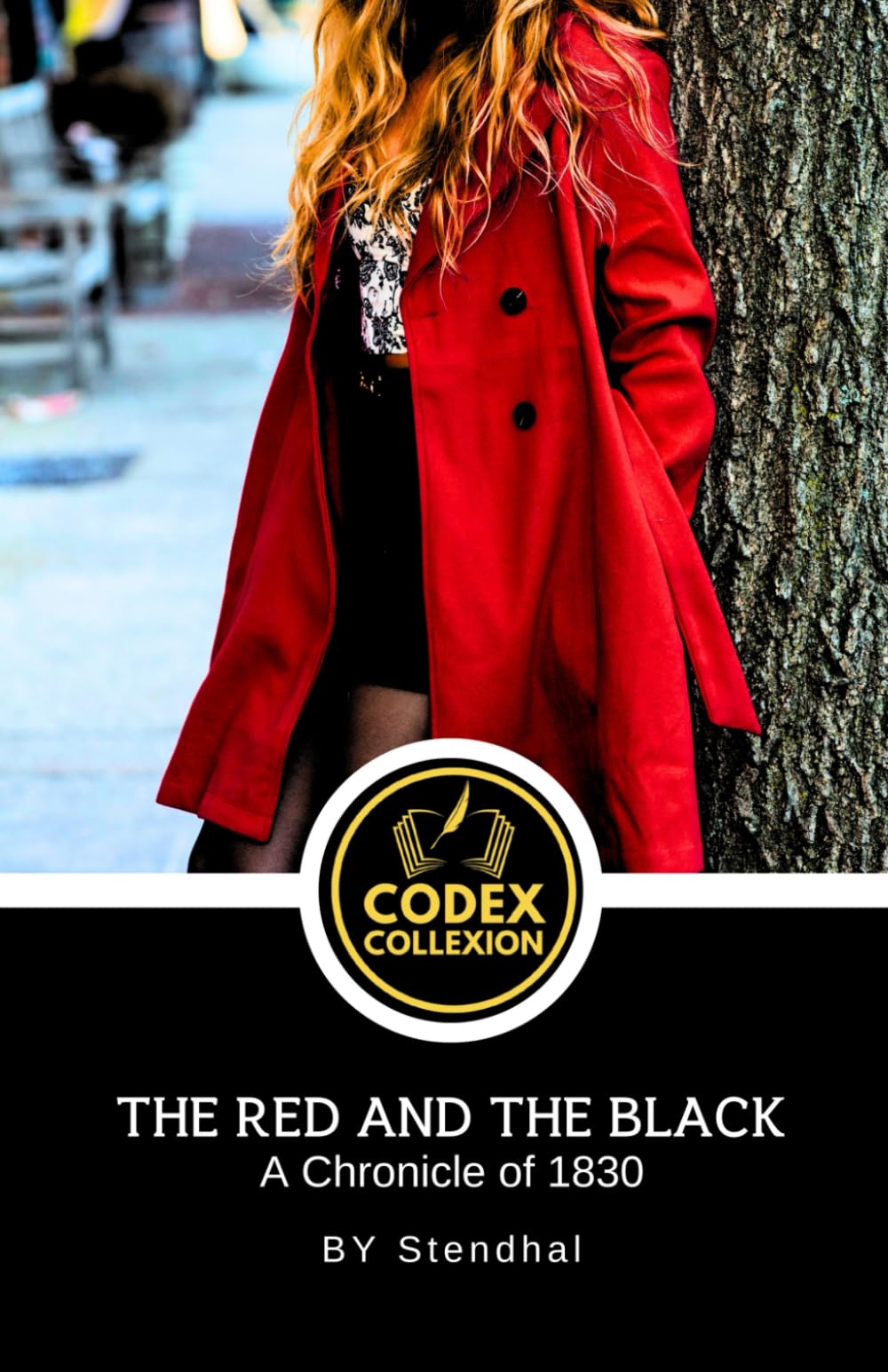 The Red and the Black: A Chronicle of 1830: The Classic Bildungsroman: A Psychological and Political Fiction Classic