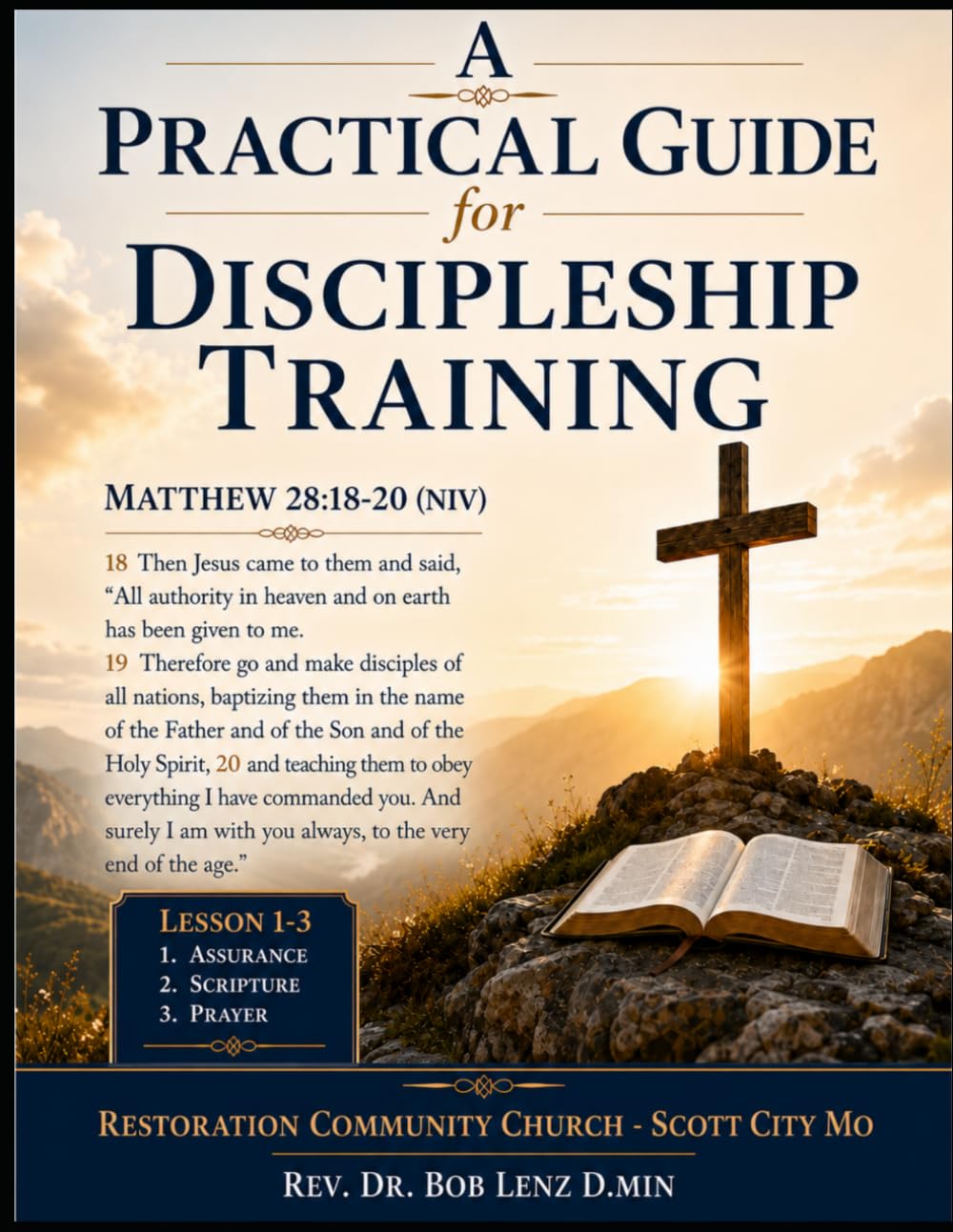 A Practical Guide for Discipleship Training: Matthew 28:18-20 Lessons 1-3