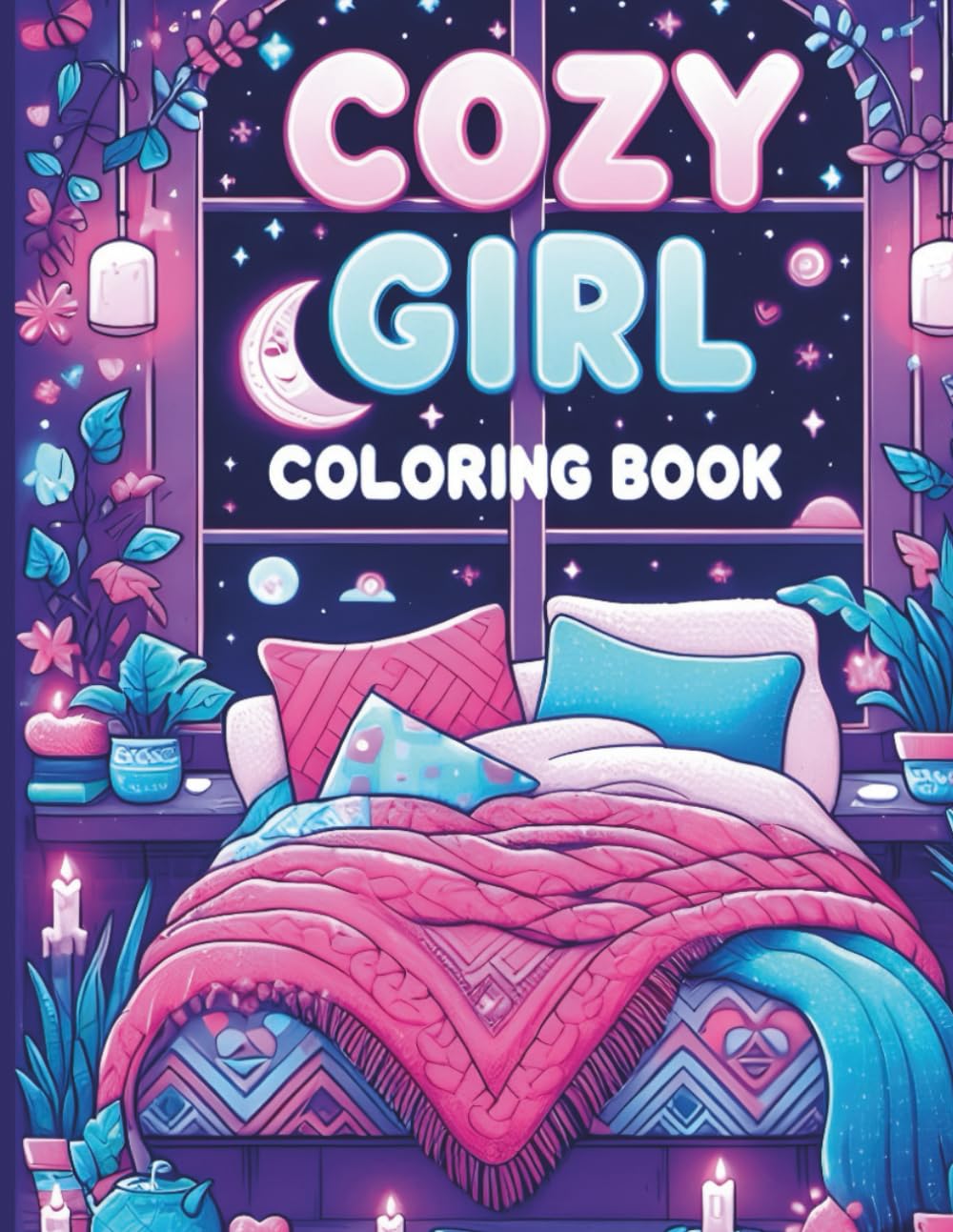 Cozy Girl Coloring Book: Relaxing Aesthetic Pages for Teens with Cats, Rainy Days and Self Care Vibes