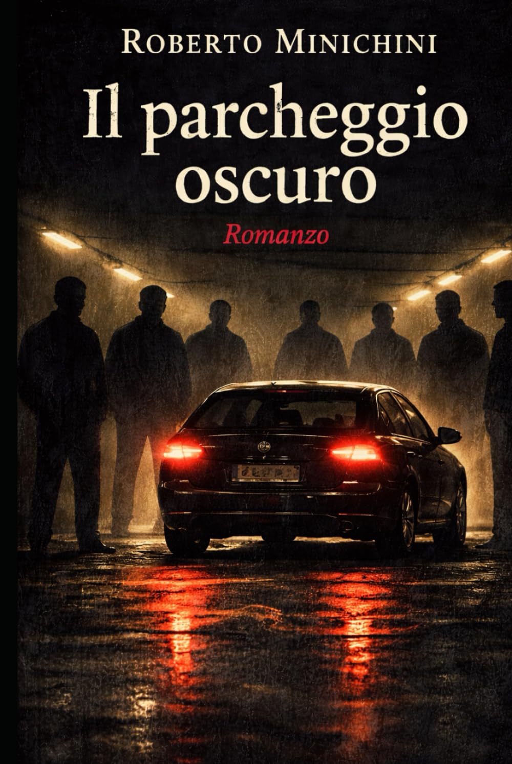 Il parcheggio oscuro: Romanzo