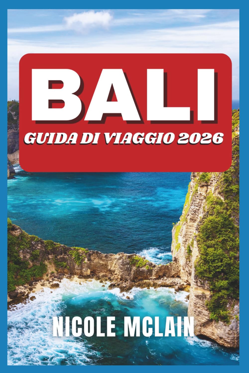 GUIDA DI VIAGGIO A BALI 2026