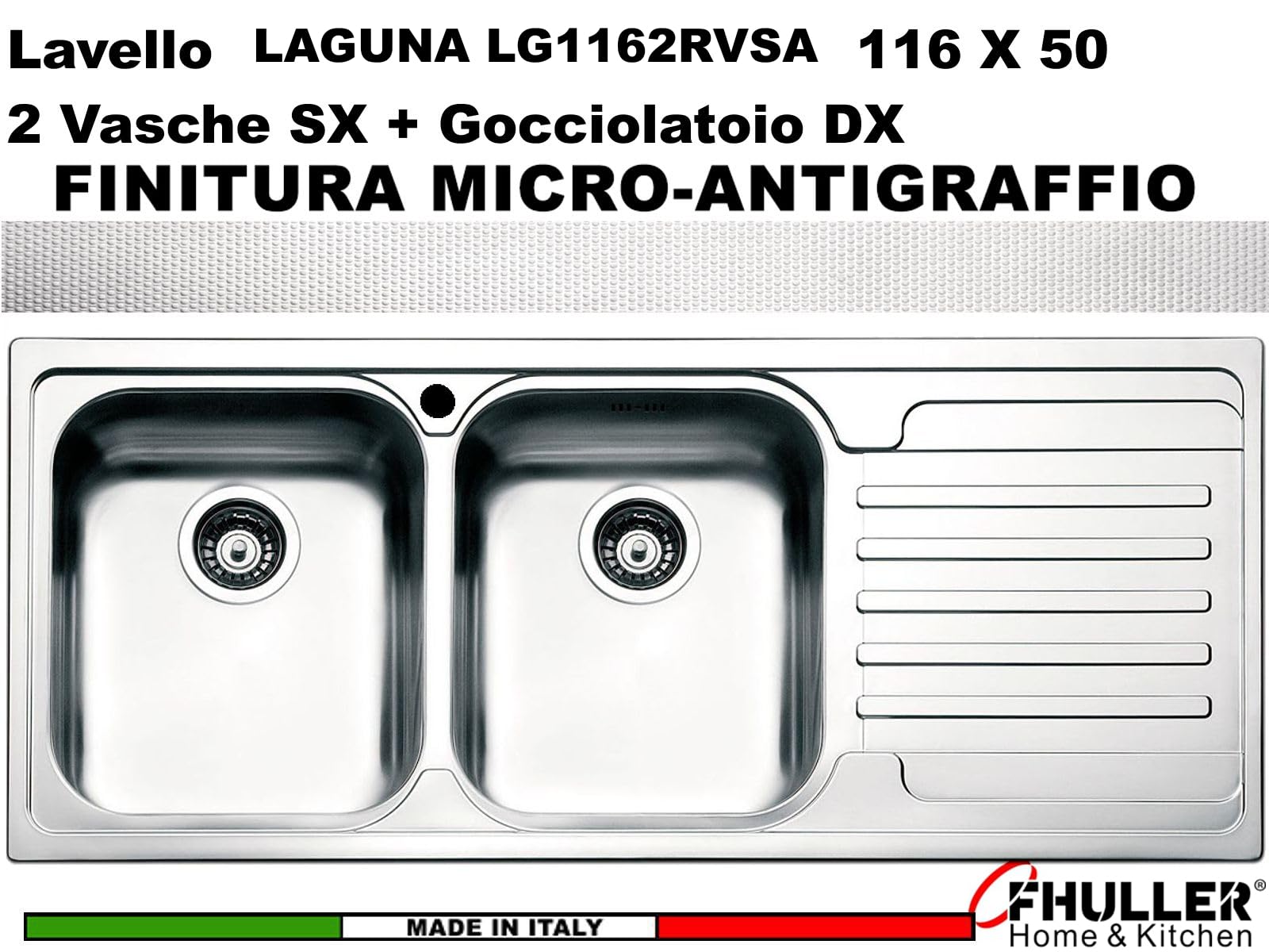 LG1162RVSA ● Lavello Incasso Cucina FHULLER Mod.LAGUNA 116x50 2 Vasche Sinistra e Gocciolatoio Destra, Spessore Acciaio 7/10 Vasche Profonde H 19,4 Ralizzato in Acciaio Inox Antigraffio Made in Italy