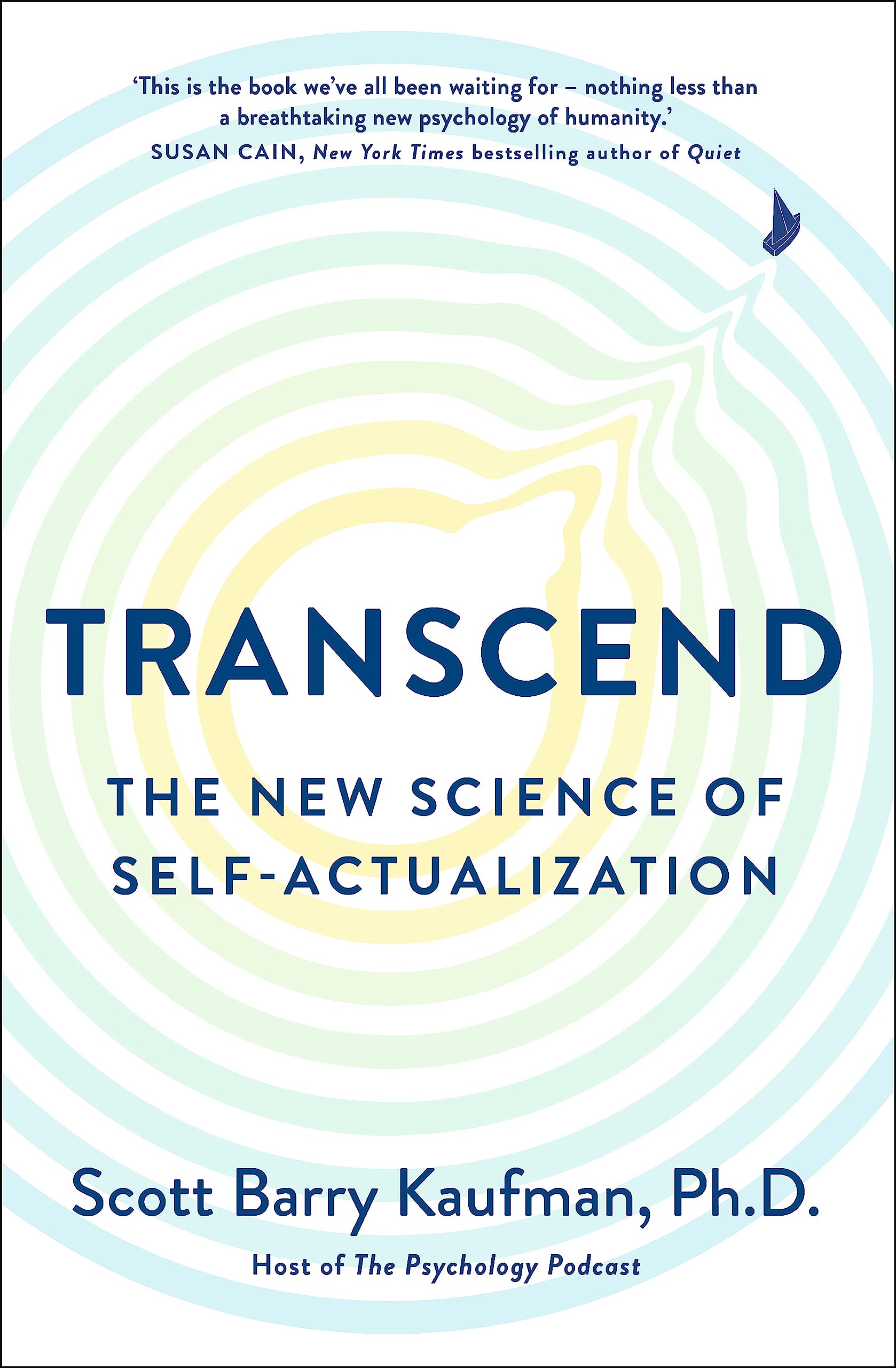 Transcend: The New Science of Self-Actualization and How It Can Transform Your Life