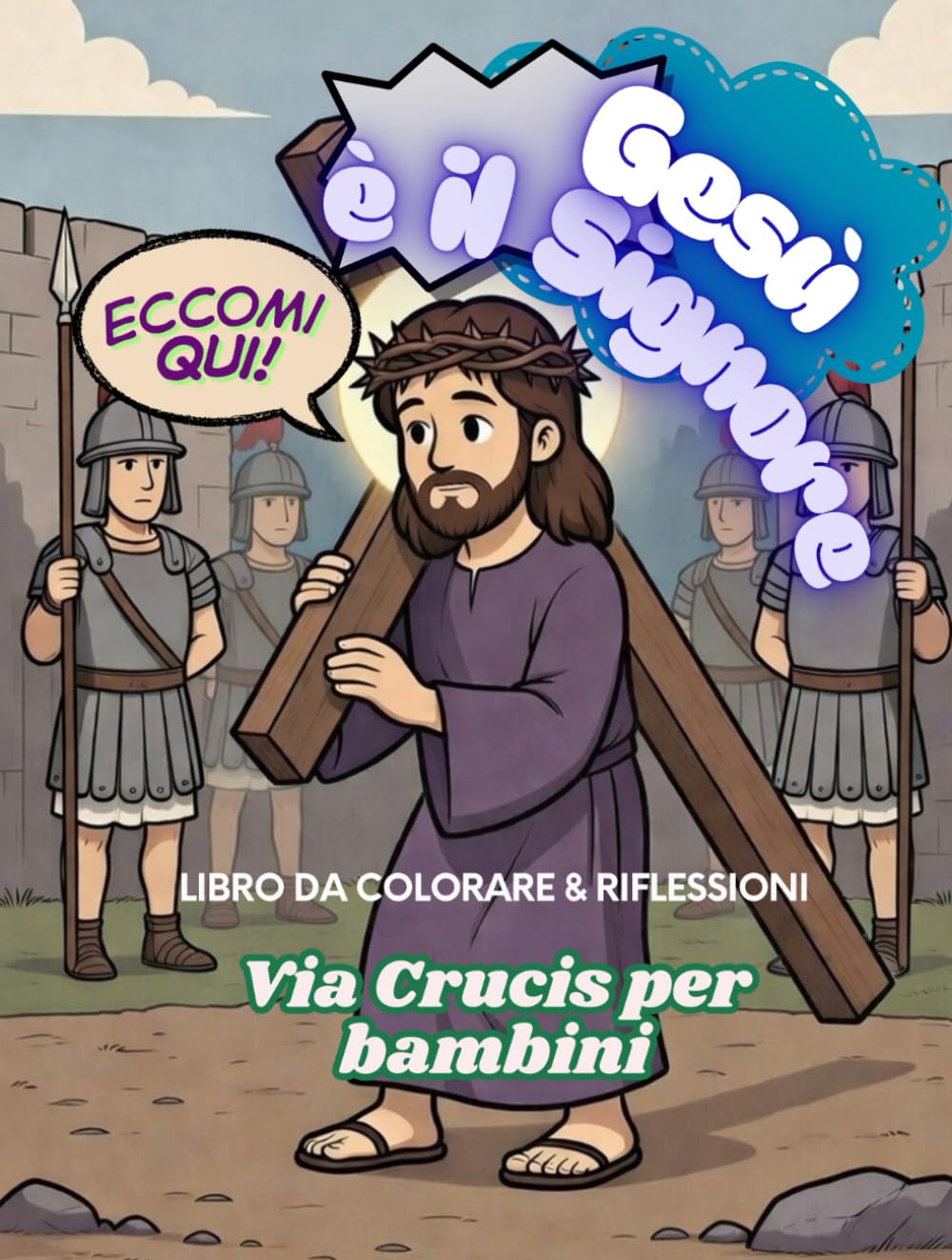 Gesù è il Signore: Via Crucis per bambini: Pagina da colorare e riflessioni: Fede cattolica